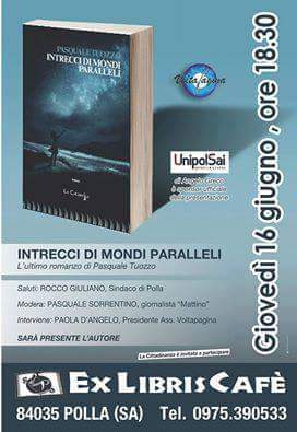 Polla: il 16 giugno presentazione del romanzo “Intrecci di mondi paralleli” di Pasquale Tuozzo