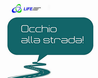 L’Associazione Life chiude il progetto “Occhio alla strada”. “Ottimo lavoro di sensibilizzazione”